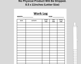 May include: A printable work log template in black and white. The template is designed for a letter-sized paper and includes columns for date, activity, start time, end time, and total time. The text "Work Log" is at the top of the template. The text "Prepared By PRIORITYPRINTSCA On Etsy" is at the bottom of the template.