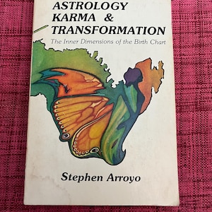 Vintage Astrology Book ASTROLOGY, KARMA and TRANSFORMATION: The Inner Dimensions of the Birth Chart by Stephen Arroyo 1978