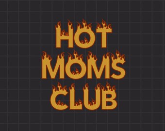 Hot Moms Club PNG Digital File, Mothers day PNG, Commercial Use T-Shirt Design, POD Design, Mom Graphic Design, Trendy Aesthetic Retro