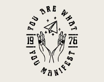 You Are What You Manifest Boho Hippie  .PNG Design, Digital file Sublimation POD Design, Retro Trendy PNG