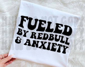 Fueled by Energy Drinks and Anxiety SVG, energy drinks svg, energy drinks png, fueled by svg, fueled by png, trendy svg png, anxiety svg png