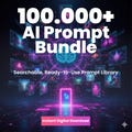 100,000+ AI Bundle, ChatGPT Pack, Searchable Prompt Library, Digital Download for Creators product logo