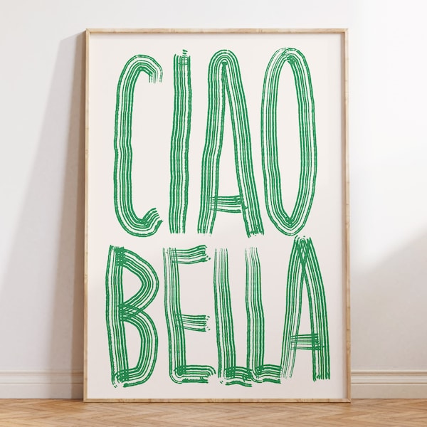 Ciao Bella Quote Wall Art Print | Italian Saying Hand Made Lettering Artwork | Green Italian Typography Poster