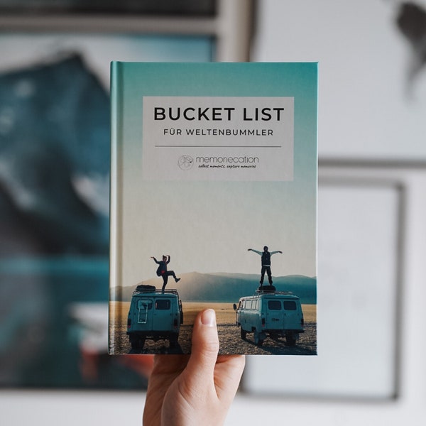 Bucket List für Weltenbummler - Deine Reise Bucket List für Abenteuer und unvergessliche Erinnerungen - Reise Geschenk für Weltenbummler