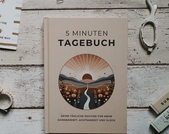 5 Minute Diary - Your Journal for more Gratitude, Mindfulness and Self-Love - Gratitude Diary, Mindfulness Diary