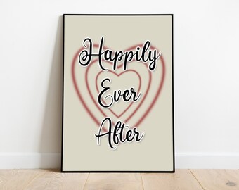 Happily Ever After Digital Art - Marriage, Love, Relationship Quote, Inspirational Quote, Anniversary Gift, Download, Wall Art Quotes