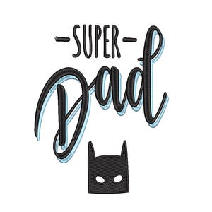 SUPER DAD Embroidery Designs – Digital Machine Embroidery File | Multiple Sizes & Formats | Instant Download