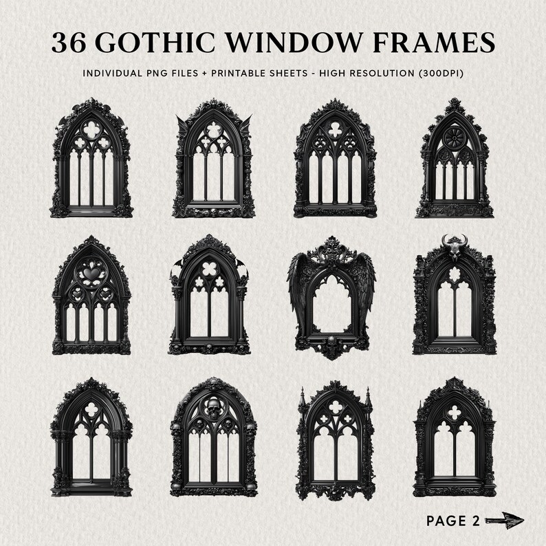 Pu&ograve; includere: Un'immagine che mostra 12 design di finestre gotiche nere. I telai variano nei dettagli intricati, con archi a sesto acuto ed elementi decorativi. Il testo in alto recita "36 GOTHIC WINDOW FRAMES". L'immagine include anche il testo "INDIVIDUAL PNG FILES + PRINTABLE SHEETS - HIGH RESOLUTION (300DPI)" e "PAGE 2."