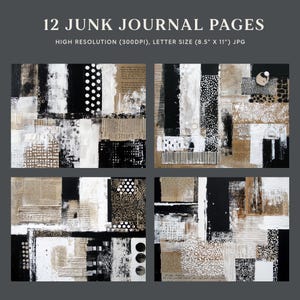 May include: Four abstract art pieces with a collage aesthetic. Each piece features a mix of black, white, and tan paper elements, including text, dots, and geometric shapes. The text "12 JUNK JOURNAL PAGES" is at the top.