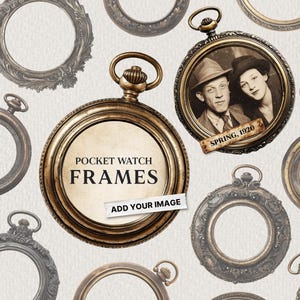 Puede incluir: Una variedad de marcos de relojes de bolsillo antiguos en varios estilos y tamaños. Un marco contiene una fotografía vintage en blanco y negro de una pareja con el texto "Spring, 1920". El marco central dice "Pocket Watch Frames, Add Your Image".