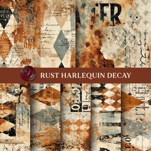 May include: A collage of distressed paper textures with a rust and brown color palette. The design features diamond patterns, handwritten script, and the text "RUST HARLEQUIN DECAY".