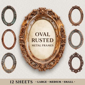 May include: An assortment of oval, rusted metal frames in various colors, including brown, green, and gray. The central frame displays the text "OVAL RUSTED METAL FRAMES". The image also includes the text "12 SHEETS • LARGE • MEDIUM • SMALL".