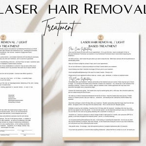 May include: Two-page document titled "LASER HAIR REMOVAL / LIGHT BASED TREATMENT". The document includes text about the procedure and aftercare instructions. The word "Treatment" is written in cursive above the text. The background is a light beige color.