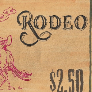 May include: A vintage-style poster with the word "RODEO" in large, black, stylized lettering. The poster has a tan background with a sketch of a cowboy and a horse in pink and red. The price is listed as $2.50.