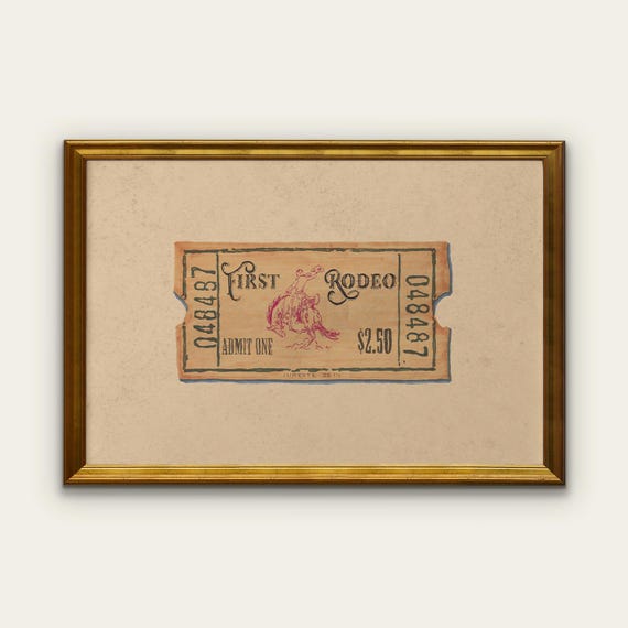 First Rodeo Ticket Stub Vintage Style Print