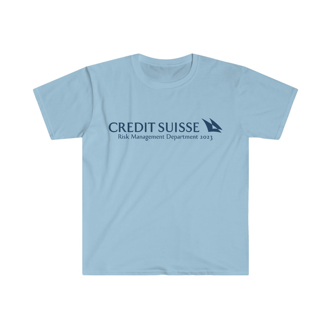 credit-suisse-risk-management-department-2023-t-shirt-funny-etsy