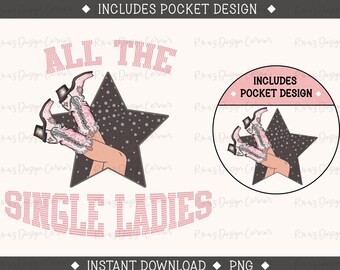 Beyoncé, All the Single Ladies,Pink Matching Pocket Design, Sublimation,90's Music PNG,Shirt Design,Sublimation,Renaissance World Tour Merch