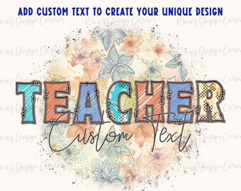Teacher Back To School Design,Teacher PNG Image,Custom Teacher Svg, Sublimation Designs Downloads,PNG File, Floral Teacher PNG,Vintage Retro