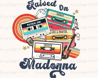 Madonna, Cassette Tapes Png, Raised on Madonna,90's Music, Madonna ,Sublimation Download,Digital Download,90s Country Cassette Tapes