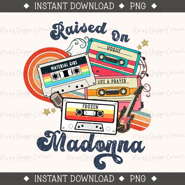 Madonna, Cassette Tapes Png, Raised on Madonna,90's Music, Madonna ,Sublimation Download,Digital Download,90s Country Cassette Tapes