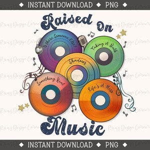 Raised on Music, Music Lover, Cassette Tapes Png, Trendy Music,Bands,Sublimation Download,Digital Download, 90s CD Tapes,Retro CDs,Mix Tapes