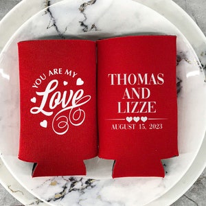 You Are My Love - Customized Slim Wedding Can Coolers, Customized Cozy for Wedding, Slim Cozy, Wedding Decor