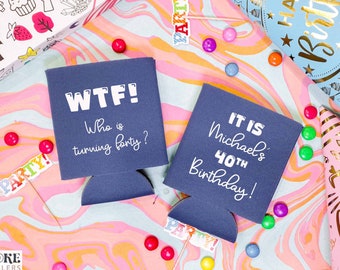 WTF ¿Quién cumple 40 años? - Enfriador de latas de 40 cumpleaños, favor de 40 cumpleaños, porta cerveza de 40 cumpleaños, enfriador personalizado