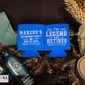The Legend Has Retired - Retirement Can Coolers, Personalized Retirement Favors, Custom Retirement Beer Coolers, Beer Holder