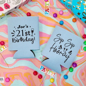 Sip Sip Hooray - 21st Birthday, 21st Personalized Can Cooler, Custom Coolers, Beer Holder