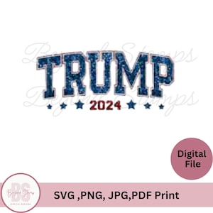 Trump 2024 SVG, TRUMP png file, Trump Lovers, Donald trump svg PNG , Instant download,