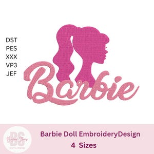 Puede incluir: Un diseño de bordado rosa con la palabra "Barbie" en escritura cursiva, y una silueta de perfil de mujer con cola de caballo. El diseño incluye el texto "Barbie Doll Embroidery Design" y "4 Sizes".