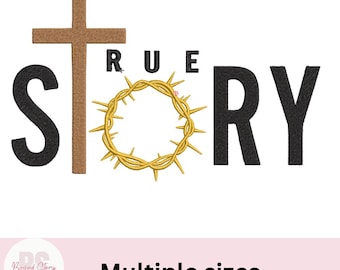 Christian Embroidery Design, True story embroidery design, Christian phrase machine embroidery design, cross embroidery design, 3 sizes