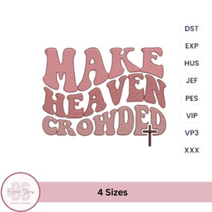 Make Haven Crowded Christian Embroidery Design, Religious Christian Embroidery Designs, 4 sizes PES DST Digital File, instant download