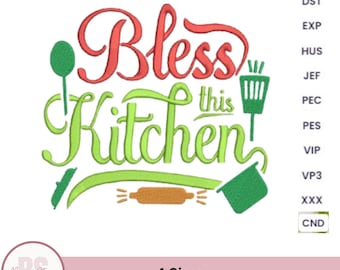 Bless This Kitchen machine embroidery, kitchen sayings, kitchen qoutes embroidery design, phrase embroidery, 4 sizes. instant download