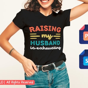 Téléchargement numérique vintage Wife Raising My Husband Is Exhausting Funny Saying T-Shirt Design PNG SVG Printable Birthday Anniversary Gift Idea