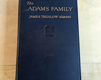 1930 The Adams Family by James Truslow, Hardcover First Edition Book The Literary Guild