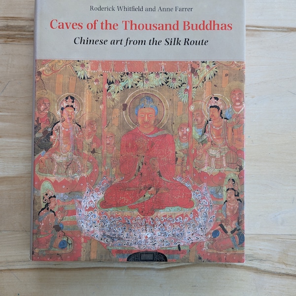 Caves of the Thousand Buddhas: Chinese Art From the Silk Route Hardcover Art Book