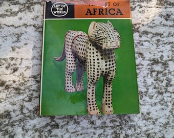 Art Of Africa Harcover Vintage Book (Part of the Kunst der Wereld Series) by Elsy Leuzinger 9" x 7", 1967