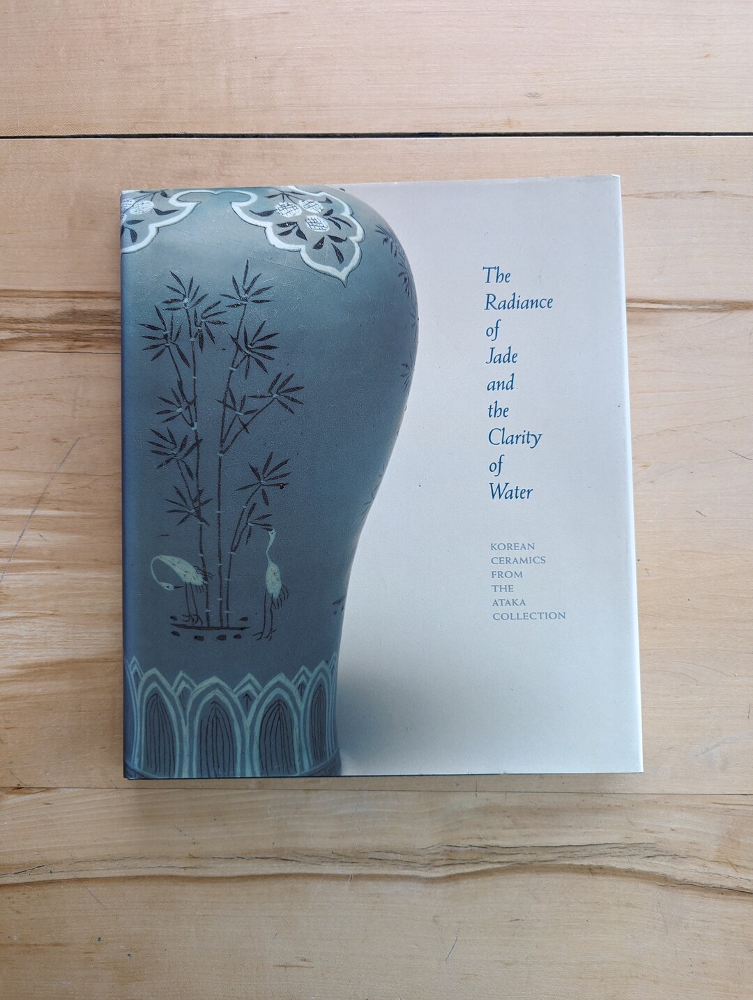 The Radiance of Jade and the Clarity of Water: Korean Ceramics From the ...