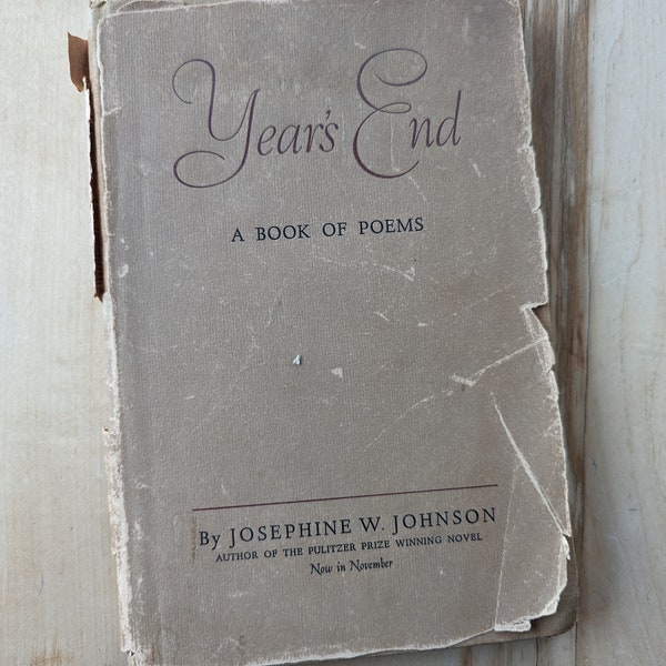 Rare Book - Year's End by Josephine W Johnson, Vintage Hardcover Poetry Book New York: Simon & Schuster, 1937. First Edition