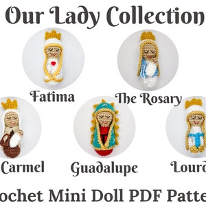 Collection of Our Lady Crochet mini doll Fatima Guadalupe Lourdes Mt. Carmel Rosary Digital PDF Pattern Virgin Mary Catholic Children