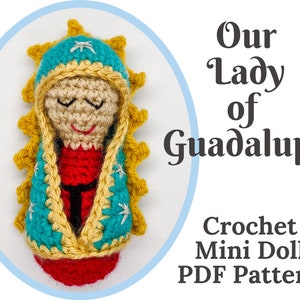 Our Lady of Guadalupe Crochet mini doll Digital PDF Pattern Virgin Mary Catholic Children