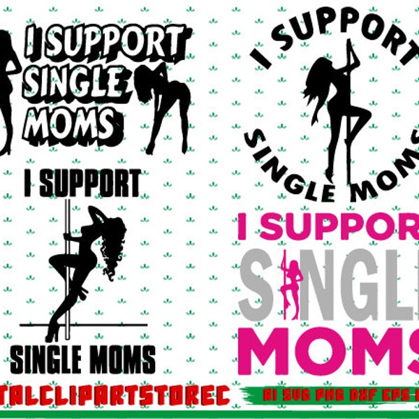 Ich unterstütze Single Moms SVG, Hot Moms SVG, Single Moms Clipart, Single Moms SVG, Super Mom SVG, Super Woman svg, Mom Zitate, Mom Life Spruch