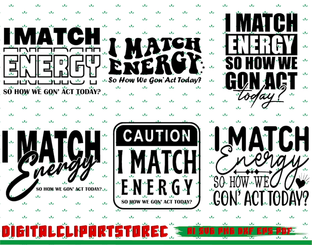 I Match Energy SVG, I Match Energy, Match, Engraving Svg, Sarcasm Svg