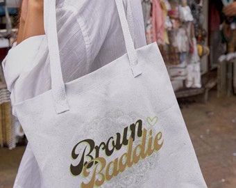 Brown Baddie Tote Bag | Desi Girl Tote | South Asian Aesthetic Bag | Brown Girl Magic | Punjabi Streetwear Accessory | Gift for Her