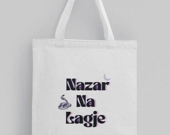 Nazar Na Lagje Tote Bag | Evil Eye | Desi Tote | Indian Cultural Gift | Neutral Eco-Friendly Bag | Gift for Him/Her | Brown Girl