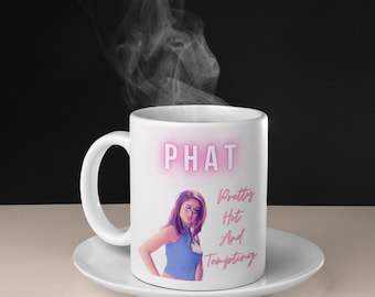 PHAT Mug | Pretty Hot And Tempting Mug | Desi Girl Gift | Bollywood Inspired Mug | Funny Brown Girl Coffee Cup | Gift for Her