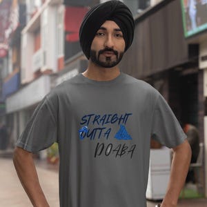 Straight Outta Doaba T-Shirt | Punjabi T-shirt | Desi Streetwear Shirt | Punjab Region Design | Gift for Him/Her | Unisex Doaba T-Shirt