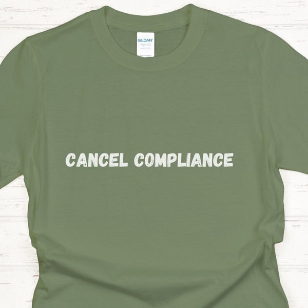 Cancel Compliance Tee, Do Not Obey, Cancel Cancel Culture, Not Woke Tee, Unapologetic