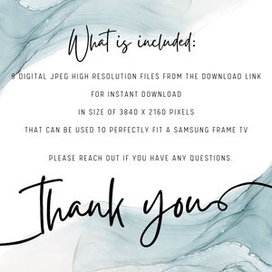 May include: Text overlay on a blue and white abstract background. The text reads "What is included: 9 DIGITAL JPEG HIGH RESOLUTION FILES FROM THE DOWNLOAD LINK FOR INSTANT DOWNLOAD IN SIZE OF 3840 X 2160 PIXELS THAT CAN BE USED TO PERFECTLY FIT A SAMSUNG FRAME TV PLEASE REACH OUT IF YOU HAVE ANY QUESTIONS. Thank yous"
